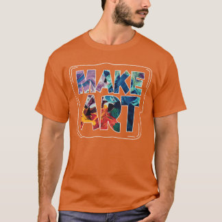 Maak Kunst Grappige Kunstenaar Artistieke Humor Sc T-shirt