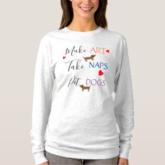 Maak Kunst, Neem een dutje, Aai Honden T-shirt