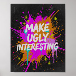 Maak Lelijk Interessant Creatieve Quote Poster