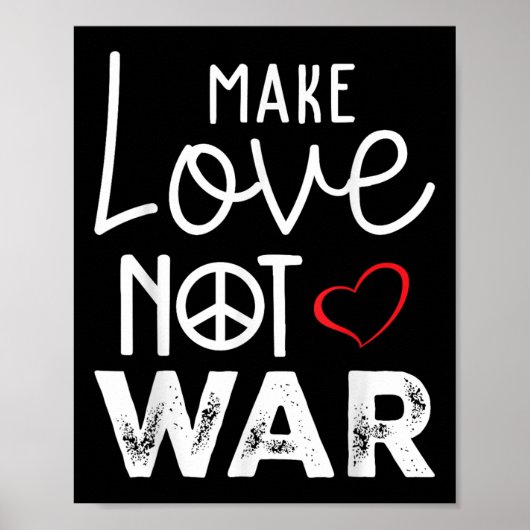 Maak liefde geen oorlog Vrede Vrede Steun Vrede Poster (Voorkant)