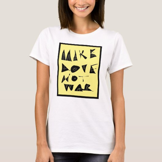 Maak liefde geen oorlogsbeeld. t-shirt (Voorkant)