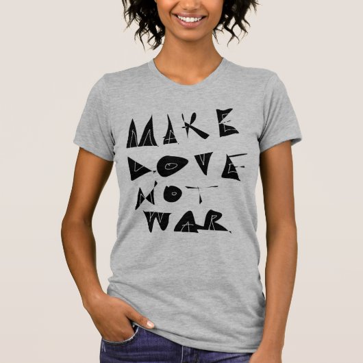 Maak liefde geen oorlogsbeeld. t-shirt (Voorkant)