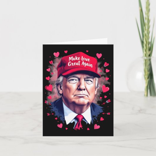 Maak Liefde Groot Again Grappige Trump Valentijnsd Kaart (Voorkant)