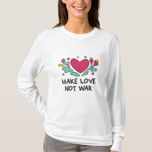 Maak liefde niet oorlog t-shirt