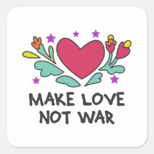 Maak liefde niet oorlog vierkante sticker