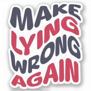 Maak liegen weer fout grappig patriottisch politie sticker