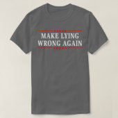 Maak liegen weer verkeerd 1 t-shirt (Design voorkant)