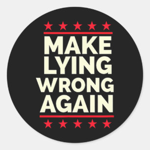 Maak liegen weer verkeerd Anti Trump Maak liegen v Ronde Sticker