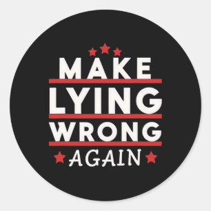 Maak liegen weer verkeerd Anti Trump Maak liegen v Ronde Sticker