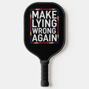 Maak liegen weer verkeerd cadeau verzet anti-Trump Pickleball Paddle