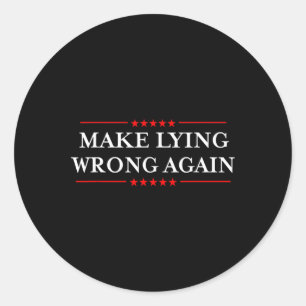 Maak liegen weer verkeerd Geschenk Weersta racisme Ronde Sticker