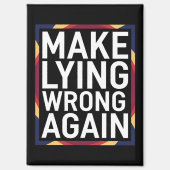 Maak liegen weer verkeerd Gift Weersta Anti-Trump Magneet (Voorkant)