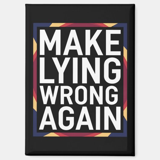 Maak liegen weer verkeerd Gift Weersta Anti-Trump Magneet (Voorkant)