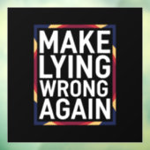 Maak liegen weer verkeerd Gift Weersta Anti-Trump Raamsticker (Vel 3)