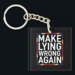 Maak liegen weer verkeerd Gift Weersta Anti-Trump Sleutelhanger<br><div class="desc">Maak liegen weer verkeerd Cadeau Weersta Racisme Anti-Trump</div>