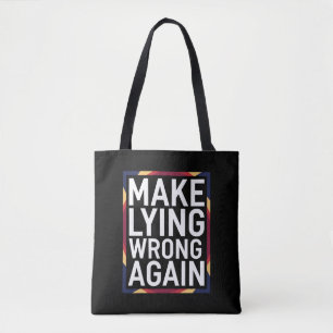 Maak liegen weer verkeerd Gift Weersta Anti-Trump Tote Bag