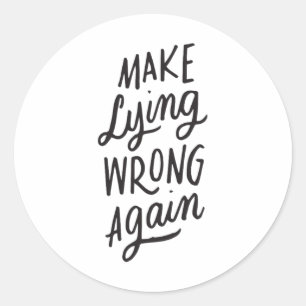 Maak liegen weer verkeerd grappig anti-Trump polit Ronde Sticker