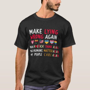 Maak liegen weer verkeerd T-shirt - Sarcastisch Po