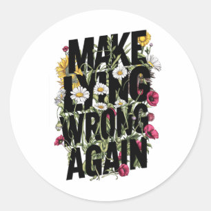 Maak liegen weer verkeerd Wilde bloemen verzetten Ronde Sticker