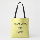 Maak mama niet boos: tote bag (Voorkant)