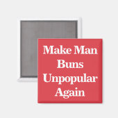 Maak Man broodjes weer impopulair Magneet (Voorkant / Achterkant)
