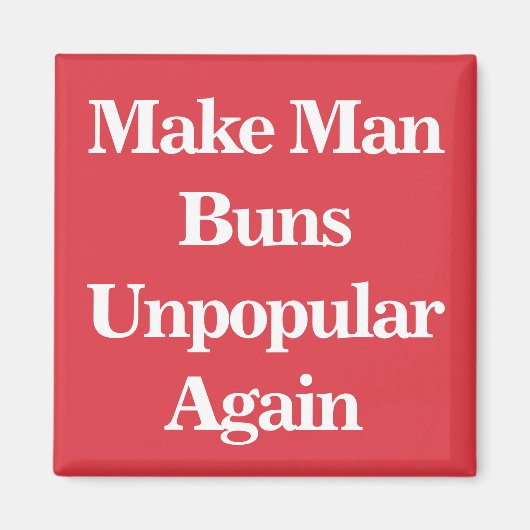 Maak Man broodjes weer impopulair Magneet (Voorkant)