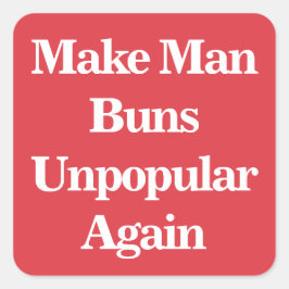 Maak Man broodjes weer impopulair Vierkante Sticker