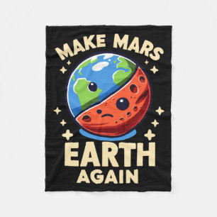 Maak Mars Aarde Opnieuw Planeet Grappige T-shirt Fleece Deken