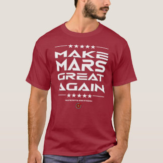 Maak Mars weer geweldig T-shirt