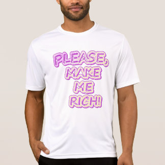 "Maak me alsjeblieft rijk!" Cute Design. Bestel nu T-shirt