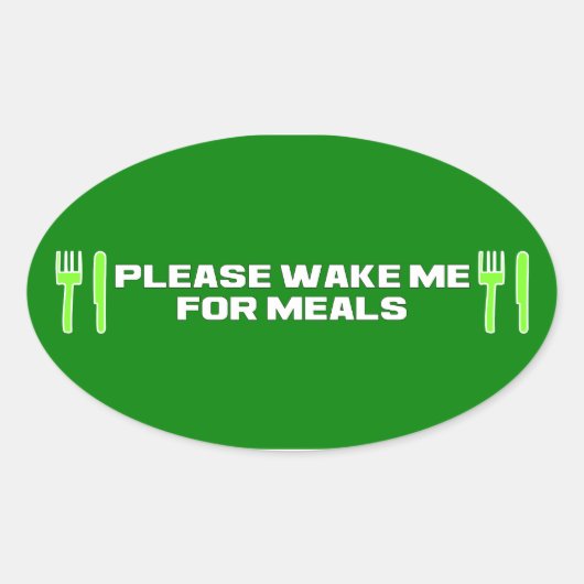 Maak me alsjeblieft wakker voor de maaltijden ovale sticker (Voorkant)