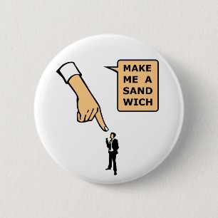 Maak me een Sandwich Ronde Button 5,7 Cm