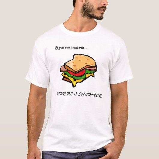 Maak me een Sandwich. T-shirt (Voorkant)