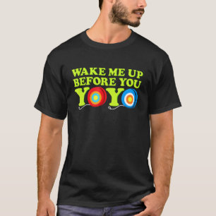 Maak me elke dag wakker voordat je jezelf ziet t-shirt