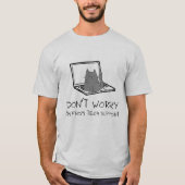 Maak me geen zorgen over de technische ondersteuni t-shirt (Voorkant)