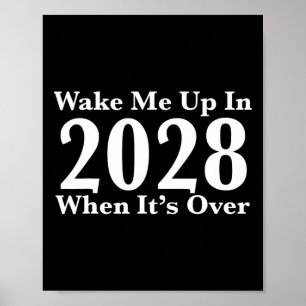 Maak me in 2028 wakker als het voorbij is poster