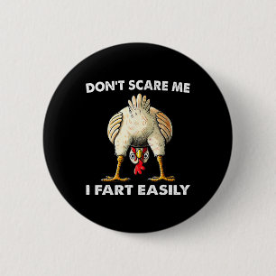 Maak me niet bang Ik laat gemakkelijk een scheet F Ronde Button 5,7 Cm