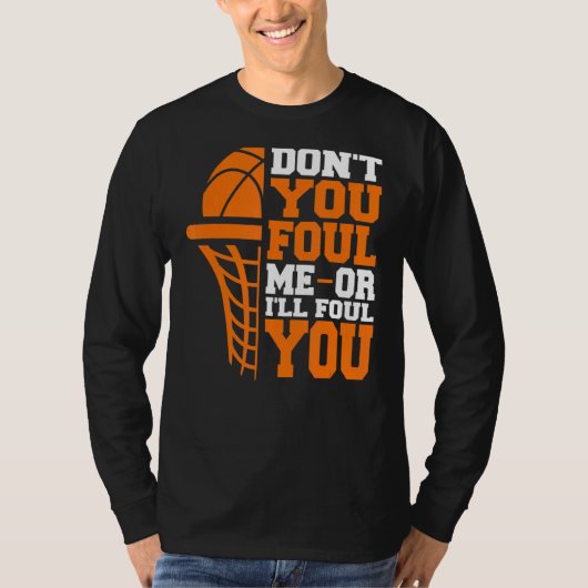 Maak me niet belazerd of ik beledig je met basketb t-shirt (Voorkant)