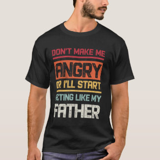 Maak me niet boos, anders ga ik me gedragen als mi t-shirt