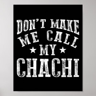Maak me niet dat ik mijn Chachi-tante moet bellen Poster