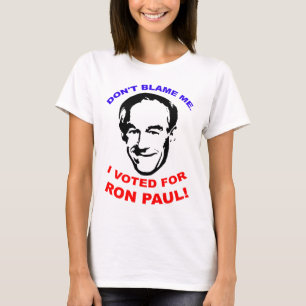 Maak me niet de schuld. Ik heb voor Ron Paul geste T-shirt