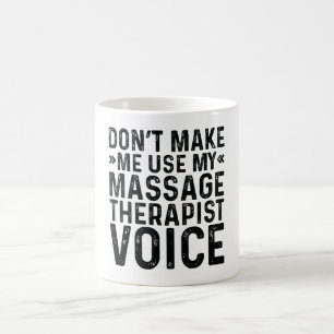Maak Me Niet Gedwongen Mijn Massage Therapeuten St Koffiemok