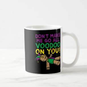 Maak me niet gek op je grappige Mardi Gras Ca Koffiemok