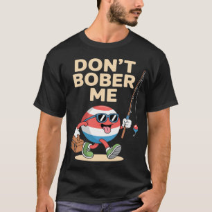 Maak Me Niet Grappig Wispeltuur Vissen Quote T-shirt