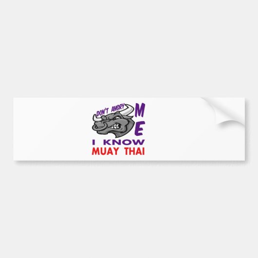 Maak me niet kwaad, ik ken Muay Thai. Bumpersticker (Voorkant)