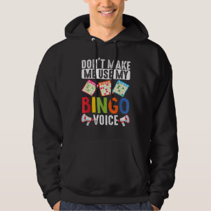 Maak me niet mijn Bingo Lucky Gambling gebruiken Hoodie