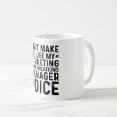 Maak me niet mijn Communicatie van de Marketing Ma Koffiemok (Voorkant rechts)