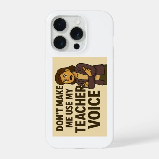 Maak me niet mijn Docentenstem te gebruiken iPhone Hoesje (Achterkant)