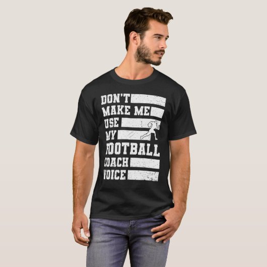 Maak me niet mijn Football gebruiken de Spelen van T-shirt (Voorkant volledig)
