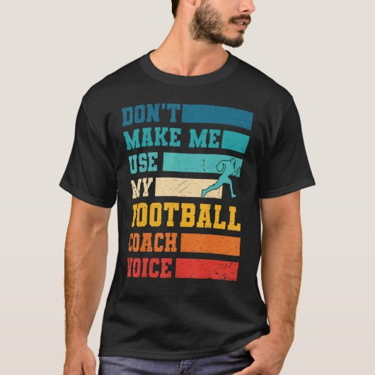 Maak me niet mijn Football gebruiken de Spelen van T-shirt (Voorkant)